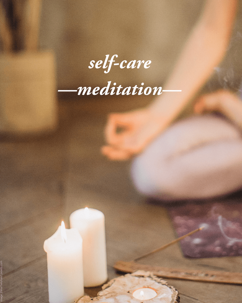 self-care : meditation | meditação : cuidado&nbsp;pessoal